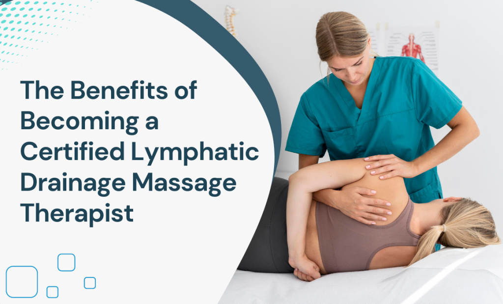 Benefits of a Lymphatic Drainage Massage Therapist The Norton School Blog